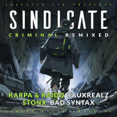 Sindicate & O&P - Loaded Gun (Karpa & RAIDO Remix)