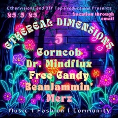Corncob @ Ethereal Dimensions 5