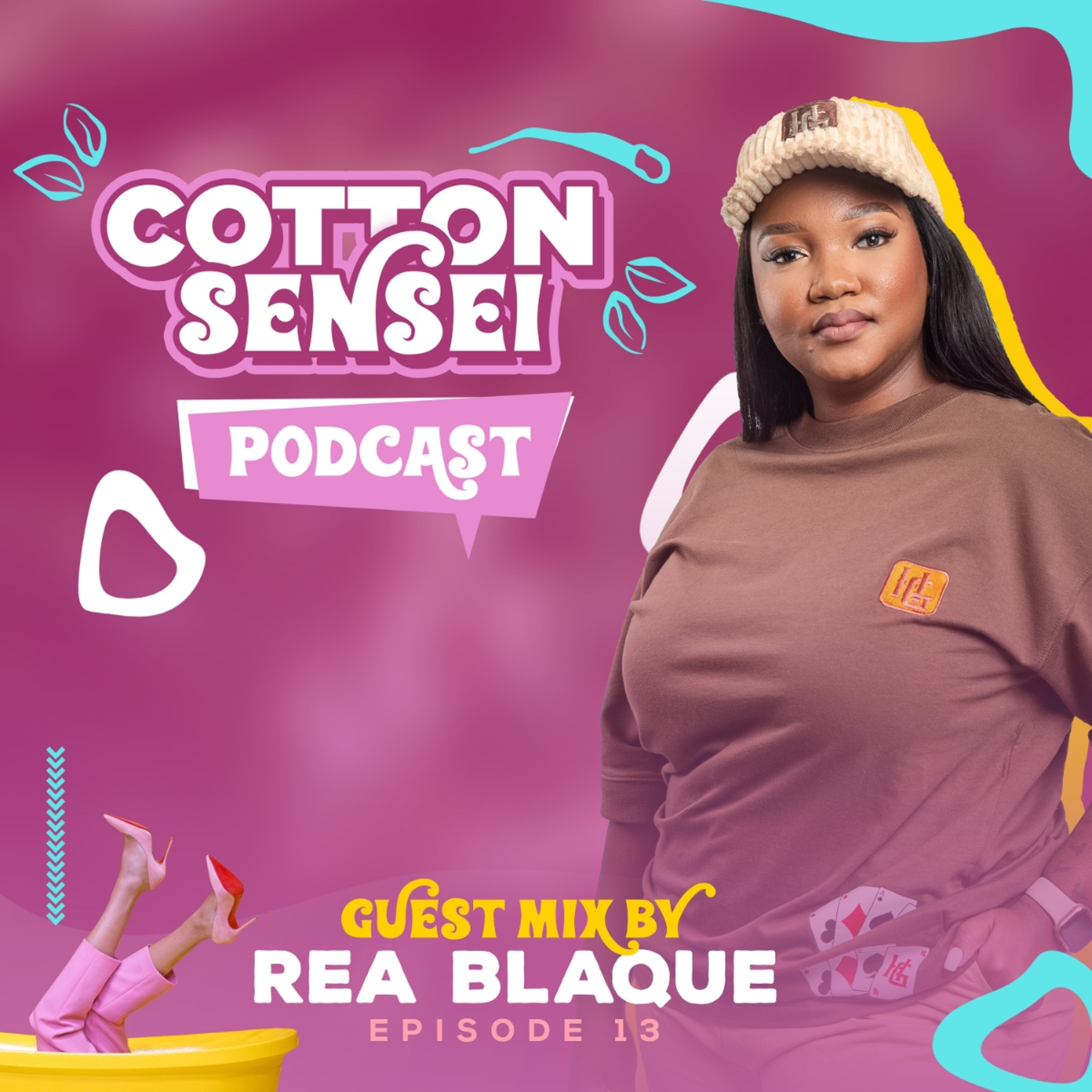 Cotton Sensei Podcast - Episode 13 (Guest Mix By Rea Blaque) episode artwork