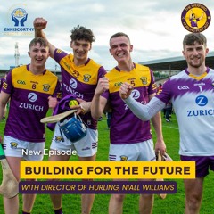 Building for the Future: Director of Hurling Niall Williams
