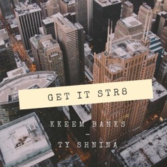 GET IT STR88 - Keem Banks x TY SHNINA