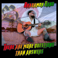 Bradamon Band - There Are More Questions Than Answers