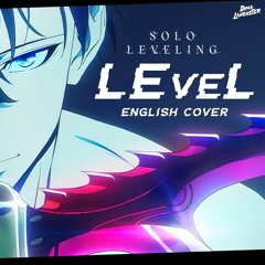 LEveL  From Solo Leveling (FULL ENGLISH COVER) by Dima Lancaster