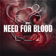 MTXT - NEED FOR BLOOD