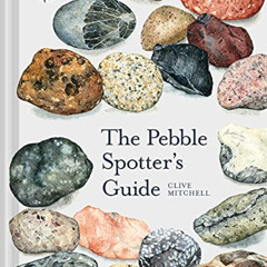 Get KINDLE 📁 The Pebble Spotter's Guide by  Clive Mitchell &  National Trust Books K
