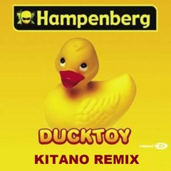 Hampenberg - Duck Toy (Kitano Remix)