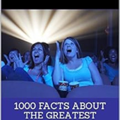 [VIEW] KINDLE 💖 1000 Facts About the Greatest Movies Ever Vol. 3 by James Egan [KIND
