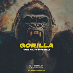 GORILLA (Hard x Piano Type Beat)