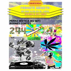 📀🧿 FORMATO ABIERTO: UN PARI 4/20 EN EL LOCAL 🧿📀 | RODNEY CORTÉS & DJ PERRA MÍSTICA