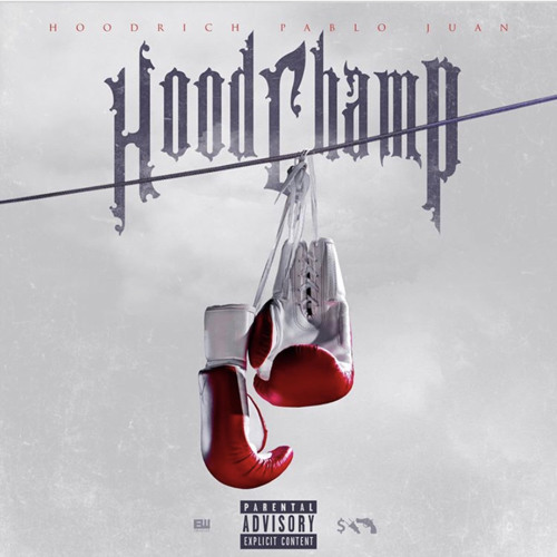 Hoodrich Pablo Juan - Independent (Hood Champ)