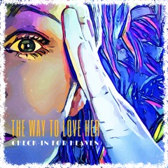 The Way to Love Her