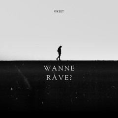 wanne rave?