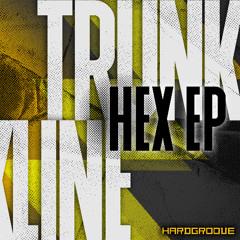 Trunkline - Hex  - Hardgroove