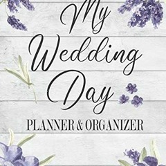++ My Wedding Day Planner & Organizer, A Complete Checklist And Guest List For The Bride To Be,