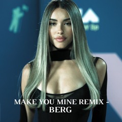 Make You Mine remix - Berg
