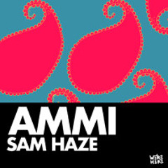 Sam Haze - Ammi [WE'RE HERE]
