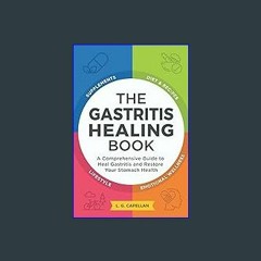 ??pdf^^ ✨ The Gastritis Healing Book: A Comprehensive Guide to Heal Gastritis and Restore Your Sto