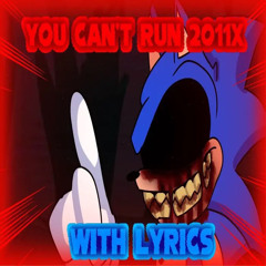 You Can’t Run 2011x WITH LYRICS