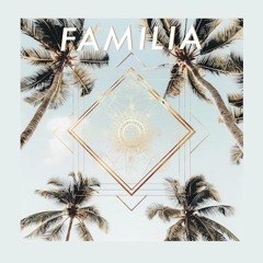 FAMILIA - SUMMER 2024 FUNKY TECH HOUSE & BREAKS MIX