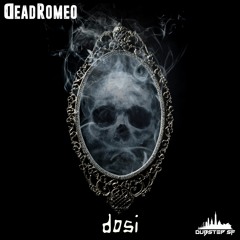 DeadRomeo - Dosi (dubstepSF175 - Dubstep SF)