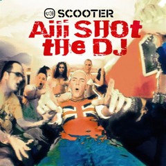 Scooter - Aii Shot The DJ (Robert Curtis Remix) Free Download!