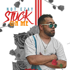 Stuck On Me