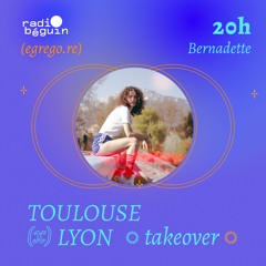 TAKEOVER LYON-TOULOUSE - Bernadette (22 Mai 2021)