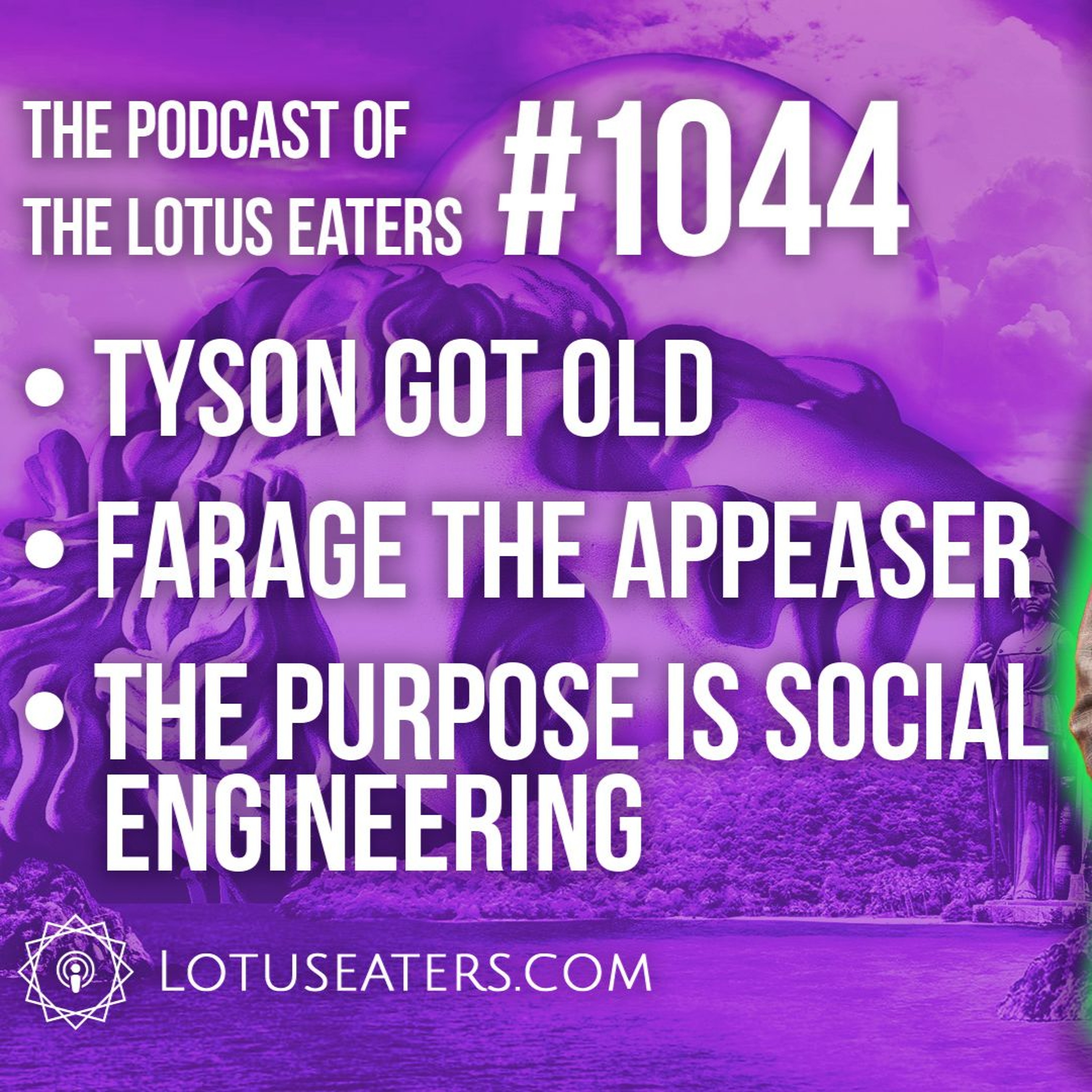 Podcast of the Lotus Eaters #1044