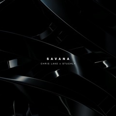 Chris Lake STUCHLY - Savana