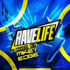 RAVELIFE Mixed by DJ Mikey Edge (master)