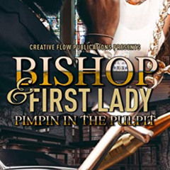 Access EPUB 📝 Bishop & First Lady: Pimpin' in The Pulpit (Bishop & First Lady Pimpin