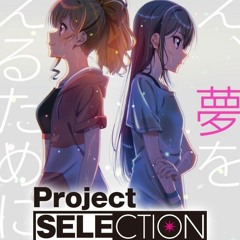 「SELECTION PROJECT」WIP