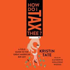 (DOWNLOAD) How Do I Tax Thee?: A Field Guide to the Great American Rip-Off