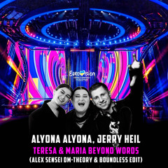 Alyona Alyona, Jerry Heil - Teresa Maria (Dj Alex Sensei DM-Theory & Boundless edit)