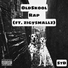 OldSkool Rap [E] (ft. zigysmallz)