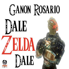 Dale Zelda Dale - Ganon Rosario