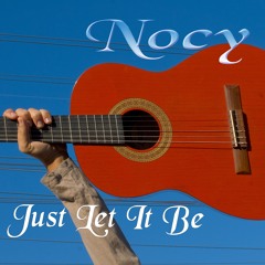 No Volvere "Gipsy Kings"  Nocy "Just Let It Be" Amazon, iTunes, Spotify, Pandora