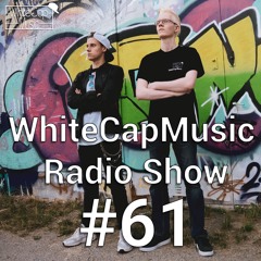 WhiteCapMusic Radio Show - 061