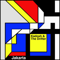 Kadosh & The Drifter - Jakarta EP