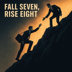 Fall Seven, Rise Eight
