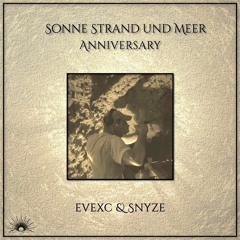 Evexc & Snyze @ Sonne Strand und Meer 10th Anniversary