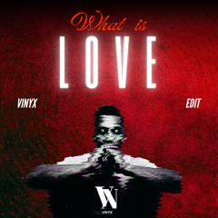 what is love (preview) vinyx edit