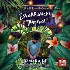 Eskarrancho Tropikal 25.01.25 Porto