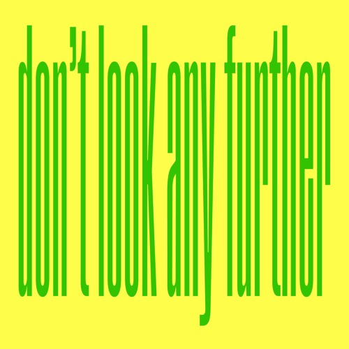 DON'T LOOK ANY FURTHER (Ep. 3)