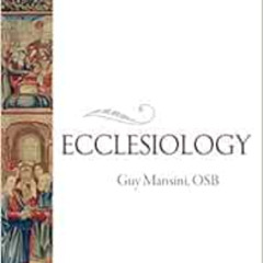 VIEW KINDLE 💏 Ecclesiology (Sacra Doctrina) by Guy Mansini PDF EBOOK EPUB KINDLE
