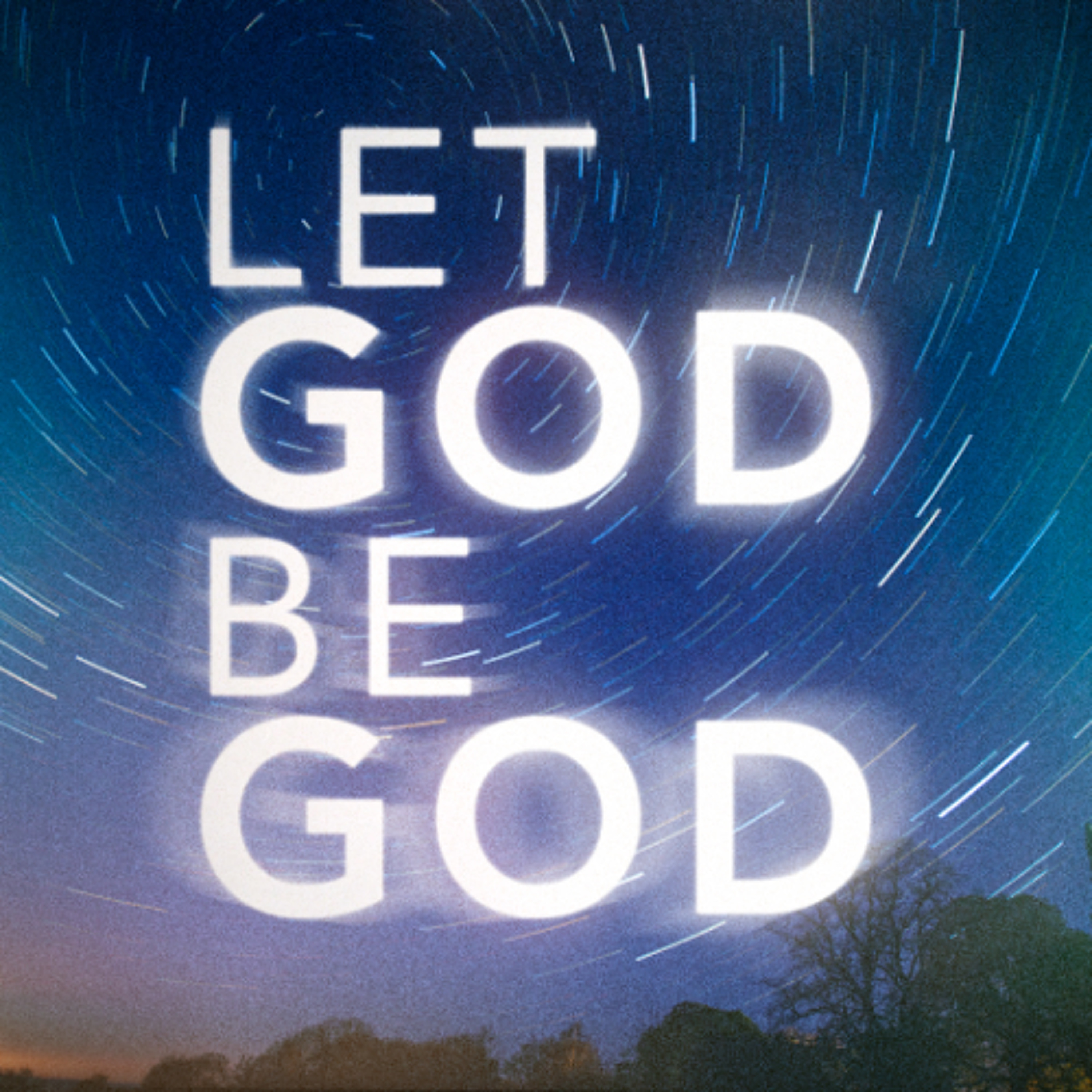 Jonathan McGill | Let God be God | 16th February 2025