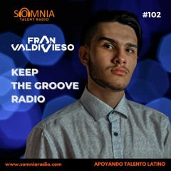 Fran Valdivieso - Keep The Groove Radio - Ep. 102
