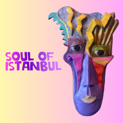 Soul of Istanbul