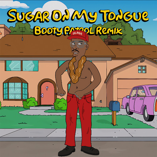 Tyler The Creator - Sugar On My Tongue (Booty Patrol Remix) 🍭