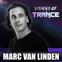 MARC VAN LINDEN -  Producer Set [Visions of Trance Sessions 038]